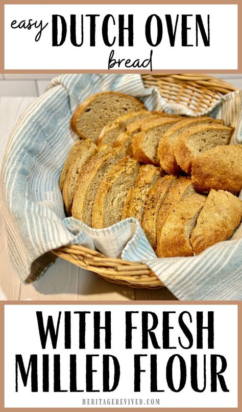 Basket of sliced artisan bread in a basket with text "Easy Dutch Oven bread with fresh milled flour" Whole Wheat Dutch Oven Bread, Wheat Dutch Oven Bread, Dutch Oven Bread Recipe, Fresh Milled Flour, Crusty Bread Recipe, Whole Wheat Sourdough, Oven Bread, Wheat Bread Recipe, Dutch Oven Bread