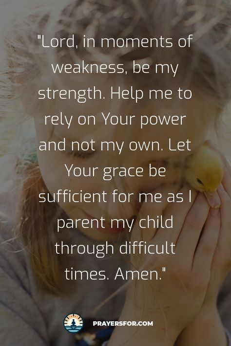 Strength in Weakness Prayer Prayers For Parents, Prayer For Daughter, Prayer For Parents, Difficult Children, Peaceful Heart, Powerful Prayers, Prayers For Children, Prayer For Family, Peace Of God