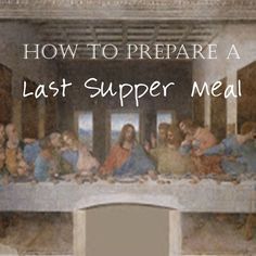 Last Supper Meal, Jesus Last Supper, Holy Friday, Seder Meal, Celebrate Jesus, Feasts Of The Lord, Lords Supper, Holy Thursday, Maundy Thursday