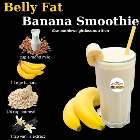 Belly Fat - Banana Smoothie Recipe: 1 cup almond milk 1 large banana 1/4 cup oatmeal 1 tsp vanilla extract 5-6 ice cubes . 👉FREE 5-DAY… | Instagram Fat Burning Smoothie Recipes, Resep Juice, Fruit Smoothie Recipes Healthy, Protein Shake Smoothie, Easy Healthy Smoothies, Smoothie Recipes Healthy Breakfast, Banana Smoothie Recipe, Smoothie Drink Recipes, Fat Burning Smoothies