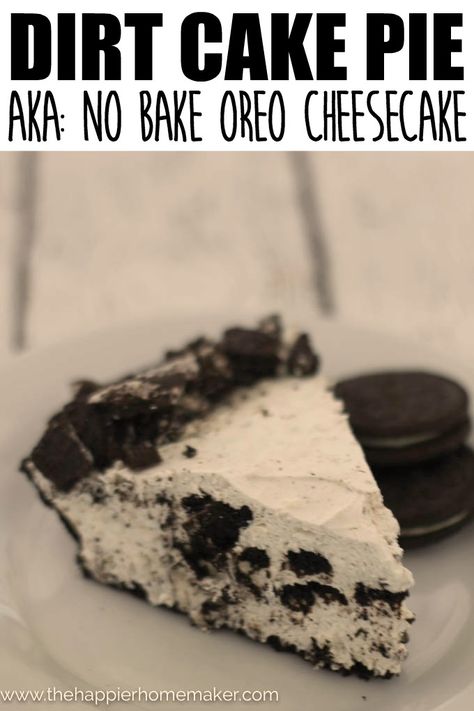 Dirt Cake Pie Oreo Cheesecake Oreo Dirt Cake, Dirt Cake Recipes, Oreo Dirt, Oreo Desserts, Oreo Pie, No Bake Oreo Cheesecake, Fig Cake, Dirt Cake, Cake Cheesecake