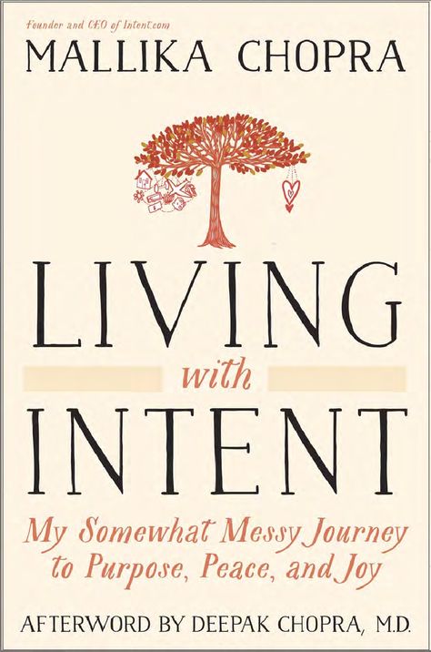 Living With Intent by Mallika Chopra Excerpt 100 Questions, Peace And Joy, Inspirational Books To Read, Self Help Books, E Reader, Stressed Out, Inspirational Books, Reading Lists, Book Nerd