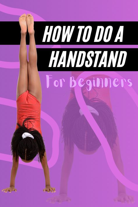 How To Do A Handstand Step By Step, Learn To Do A Handstand, Gymnastic Drills For Beginners, Handstands For Beginners, How To Learn A Handstand, Handstand Training For Beginners, How To Gymnastics, Handstand Drills For Beginners, Beginner Tumbling Drills