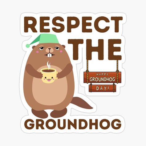 Happy Groundhog Day Respect the Groundhog - Cute Woodchuck The Groundhog Day This awesome Groundhog design is for someone who loves those Marmots and beautiful Mammals Funny Happy Groundhog Day Vibes Celebrate woodchucks this Groundhog day on February 2nd or anytime in the year Happy Groundhog Day, Groundhog Day, Funny Happy, Nature Design, Mammals, Beautiful Nature, The Year, Vinyl Decal Stickers, Funny