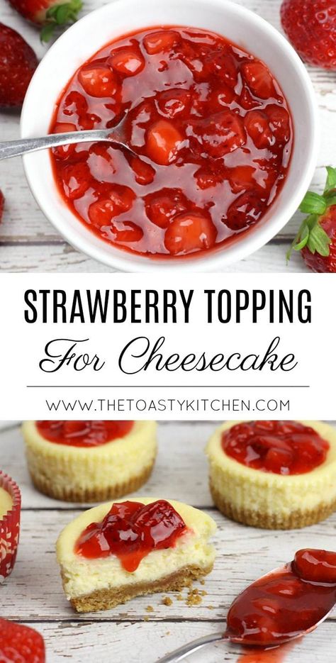 Strawberry Topping For Cheesecake, Topping For Cheesecake, Strawberry Cheesecake Recipe, Homemade Strawberry Sauce, Tiramisu Dessert, Cheesecake Toppings, Fruit Toppings, Strawberry Topping, Strawberry Sauce