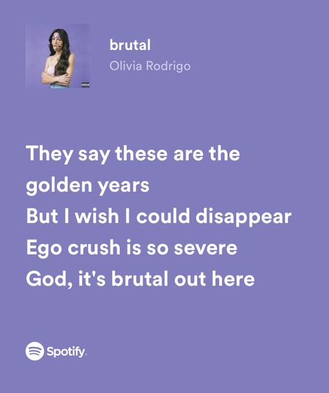 Things I Wish I Could Say, It’s Brutal Out Here, Sometimes I Wish I Could Disappear, Wish I Could Disappear, God Its Brutal Out Here, Brutal Lyrics, Its Brutal Out Here, Deja Vu Olivia Rodrigo Lyrics, Quotes From Olivia Rodrigo Songs