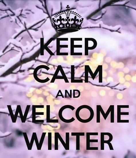 #WinterWonderland  #Snow Quotes Winter, Keep Calm Signs, Keep Calm Posters, Welcome Winter, Winter Quotes, Quotes About Everything, Calm Quotes, I Love Winter, Keep Calm Quotes