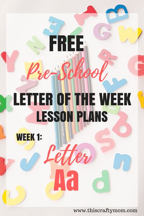 Preschool Weekly Lesson Plans, Weekly Lesson Plan, Lesson Plans For Toddlers, Crafty Mom, Letter Of The Week, Teaching Letters, Preschool Lesson Plans, Preschool Letters, Free Preschool