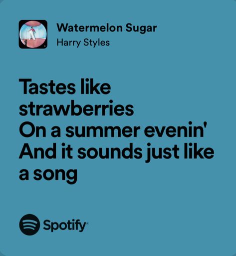 watermelon sugar - harry styles Harry Styles Watermelon, Summer Lyrics, Harry Styles Watermelon Sugar, Dog Days Are Over, Style Lyrics, Watermelon Sugar, Falling In Love With Him, Entrance Decor, Music Lyrics