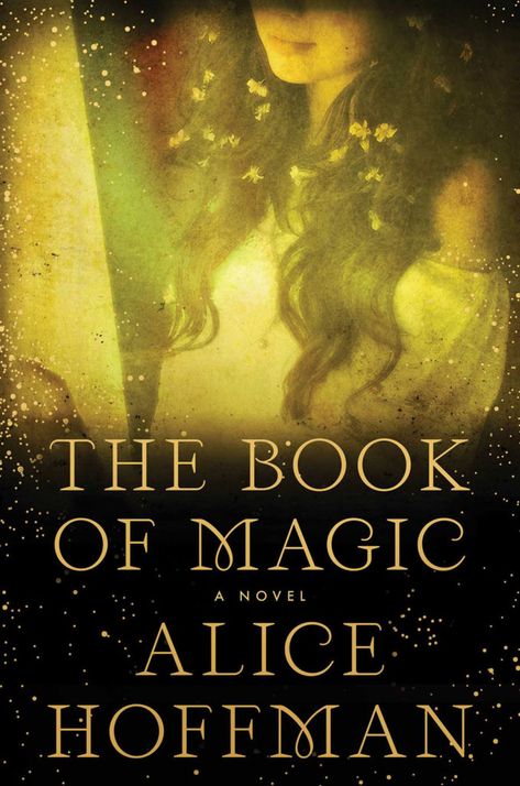 Alice Hoffman Books, Rules Of Magic, Book Of Magic, Alice Hoffman, Books A Million, Historical Fiction Books, Practical Magic, Magic Book, Bestselling Books