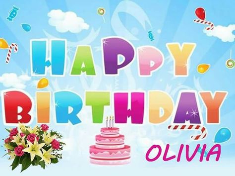 Happy birthday Olivia Best Birthday Images, Birthday Images Hd, Happy Birthday Olivia, Wallpaper Happy, Happy Birthday Boy, Happy Birthday Wallpaper, Birthday Wallpaper, Happy Birthday Pictures, Happy Birthday Fun