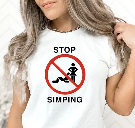 Simp Meme, Stop Simping, Frat Guys, College Shirt, Sorority Shirt, College Student Gifts, College Friends, College Shirts, College T Shirts