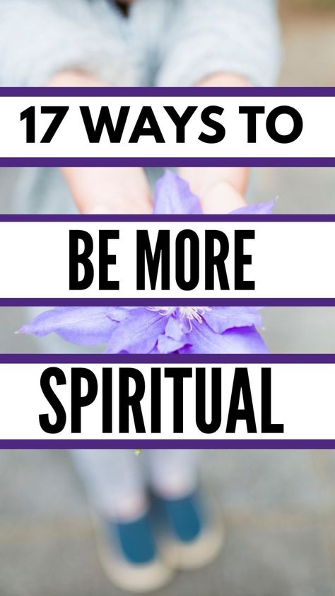 How To Be A More Spiritual Person (17 Ways To Nurture Your Soul) - Steph Social Spiritual Things To Do Everyday, How To Be Spiritual, How To Be More Spiritual, Nurture Your Soul, Spiritual Person, Spiritual Music, Writing About Yourself, Morning Affirmations, Spiritual Experience