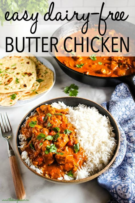 This Easy Dairy-Free Butter Chicken is the perfect Indian-style easy weeknight meal with no dairy! Healthy ingredients & better than take-out! Recipe from thebusybaker.ca! #butterchicken #dairyfree #takeout #restaurant #Indianfood #homemade #healthy #familymeal #weeknightmeal Dinner Recipes Non Diary, Chicken Recipes Nondairy, Chicken Dinner Recipes No Dairy, Good Dairy Free Recipes, Healthy No Dairy Dinner Recipes, Chicken Curry Dairy Free, Dairy And Soy Free Chicken Recipes, Butter Chicken Recipe Easy Healthy, Healthy Chicken Recipes No Dairy