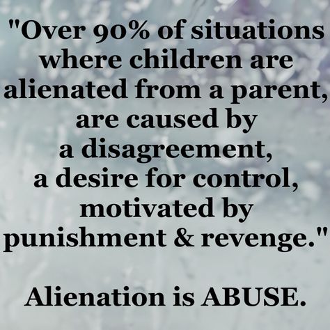 Parent Alienation Quotes Father, Alienating Parent, Alienation Quotes Parental, Bad Parenting Quotes, Parental Alienation, Narcissism Relationships, Narcissistic Behavior, Dad Quotes, Mother Quotes