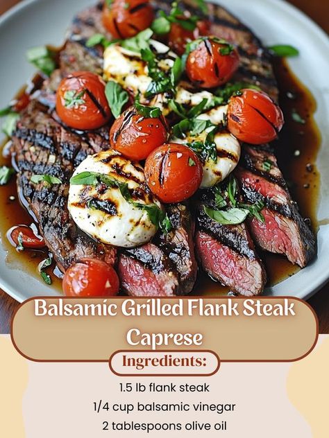 Steak Caprese, Grilled Flank Steak, Interesting Recipes, Flank Steak, Balsamic Vinegar, Garlic Cloves, Vinegar, Olive Oil, Steak