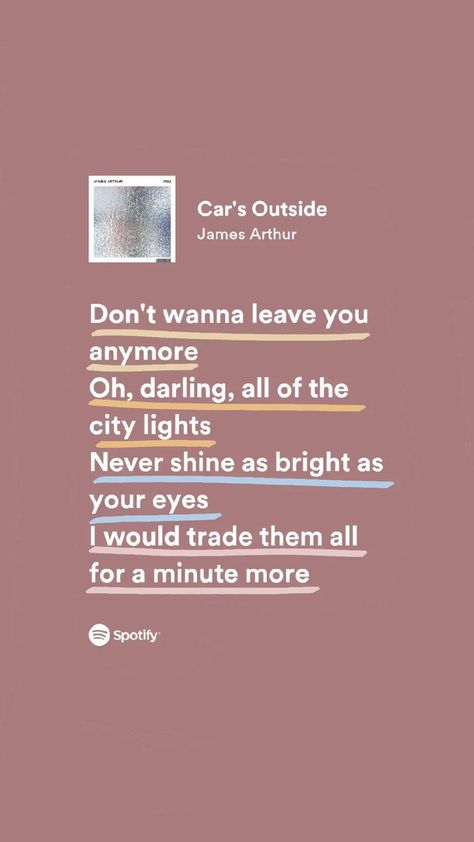 james arthur, album you, car's outside, lyrics, spotify Car's Outside Lyrics Wallpaper, Car's Outside Lyrics Spotify, Cars Outside James Arthur Aesthetic, James Arthur Song Lyrics, Can I Be Him James Arthur Spotify, Car's Outside Song Lyrics, Cars Outside James Arthur Lyrics, Cars Outside James Arthur Spotify, Cars Outside Song