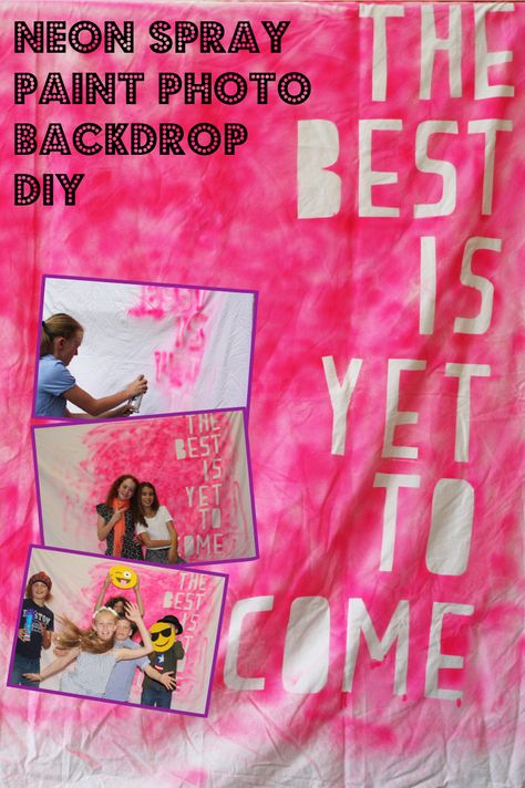 Neon backdrop for Photo Booth. The Best Is Yet To Come Sheet Backdrop, Neon Backdrop, Neon Spray Paint, Spray Paint Crafts, Diy Photo Backdrop, Painted Backdrops, Fabric Crafts Diy, Ra Ideas, Pep Rally