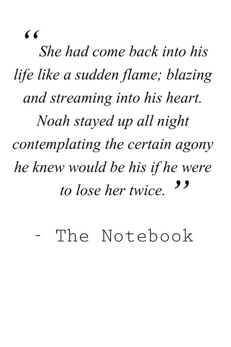 'The Notebook' quotes                                                                                                                                                                                 More The Notebook Tattoo Ideas, Notebook Movie, Nicholas Sparks Quotes, Notebook Quotes, The Notebook Quotes, Favorite Movie Quotes, Never Stop Dreaming, Nicholas Sparks, Tv Quotes