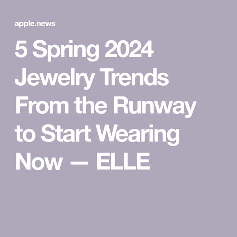 Spring Jewelry Trends, 2024 Jewelry, Elle Fashion, Fall Winter Trends, Art Jewelry Design, Earring Trends, Spring Jewelry, Latest Jewellery, Trend Forecasting