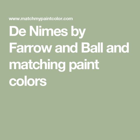 De Nimes by Farrow and Ball and matching paint colors De Nimes Farrow Ball, Blue Teen Bedrooms, Behr Colors, Farrow And Ball Paint, Paint Matching, Farrow And Ball, Green Grapes, Matching Paint Colors, Matching Wallpaper