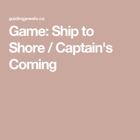 Game: Ship to Shore / Captain's Coming Girl Scout Juniors, Group Games, School Age, Girl Running, Girl Scouts, Christmas