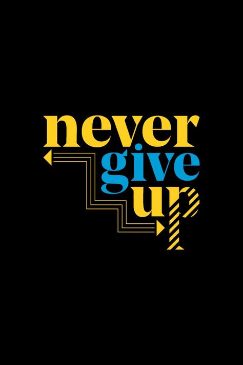 never give up t shirt Up Typography, T Shirt Text Design, Typography Tee Shirt, Typography Tshirt Design, Typography Shirt Design, Motivational Typography, Adobe Illustrator Design, Typography T Shirt Design, T Shirt Logo Design