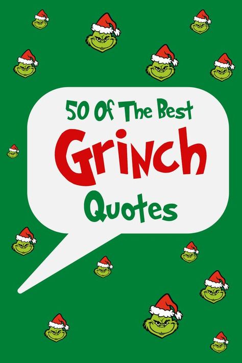 50 of the Best Quotes from 'How the Grinch Stole Christmas' Movie. Iconic & memeroble Quotes from The Grinch, DR. Seuss nd Cindy Lou Who. Christmas Quotes The Grinch, Grinch Christmas Quotes Funny, Mr Grinch Quotes, The The The The Grinch, Grinch Quites, The Grinch Sayings, Whoville Quotes, Grinch Christmas Sayings And Quotes, The Grinch Sayings Quotes