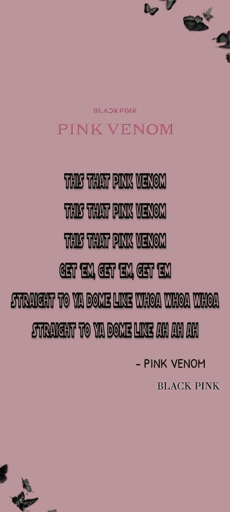 Wallpaper :- Black pink 2022's single pink venom lyric wallpaper / black pink born pink's track pink venom lyric wallpaper Pink Venom Lyrics, Lyric Wallpaper, Pink Venom, Blackpink Members, Wallpaper Black, Printable Stickers, Venom, Black Pink, Track