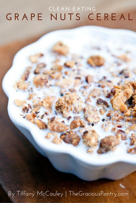 Clean Eating Grape Nuts Cereal. A delicious, grain-free option for this very popular cereal. | TheGraciousPantry.com Breakfast Cereal Recipes, Grape Nuts Cereal, Athlete Food, Grape Nuts, Wine Butter, Low Glycemic Foods, Healthy Cereal, Clean Eating Breakfast, Quick Healthy Breakfast