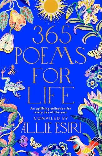 365 Poems for Life by Allie Esiri | Waterstones Poems For Life, Penguin Poem, Uplifting Poems, Carol Ann Duffy, Poetry Day, Poetry Anthology, Dylan Thomas, Carol Ann, Poem A Day