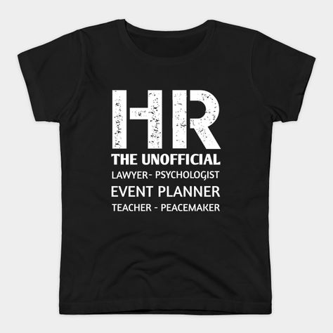 Hr Quotes, Human Resources Management, Gift Quotes, Human Resources, Event Planner, Cricut, Human, T Shirts, Funny