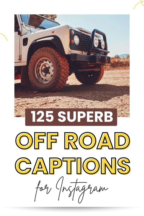 Looking for the perfect captions to accompany your off-road adventures on Instagram? Look no further! Our collection of 125 superb off-road captions is just what you need to make your posts stand out. Road Photography Captions, 4 Wheeling Quotes, Off Roading Captions, Off Roading Quotes, 4x4 Quotes, Off Road Quotes, Road Captions, Offroad Quotes, Dirt Road Quotes