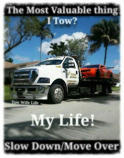 Slow down/ move over Towing Humor, Truck Driver Wife, Truckers Wife, Truck Life, Tow Truck Driver, Emergency Binder, Automotive Technician, Daytona Beach Florida, Towing Service