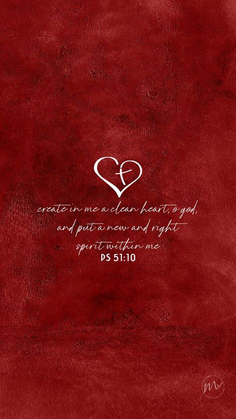 create in me a clean heart, O God, and put a new and right spirit within me (Ps 51:10) Lent Wallpaper, Bible Verse Background, Clean Heart, Faith Scripture, Biology Notes, Phone Art, Bible Verse Wallpaper, Prayer Cards, Heart Wallpaper