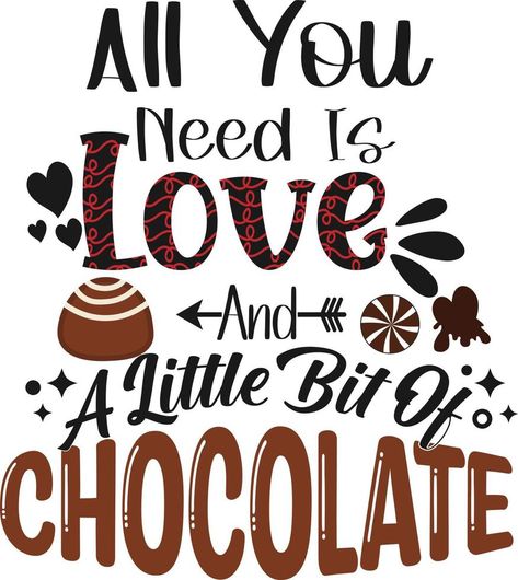 All You Need Is Love And A Little Bit Of Chocolate Chocolate Love Quotes, Chocolate Advertisement, Chocolate Biscuit Recipe, Chocolate Quotes, Birthday Chocolate, Biscuit Recipes, Locker Decorations, Birthday Chocolates, I Love Chocolate