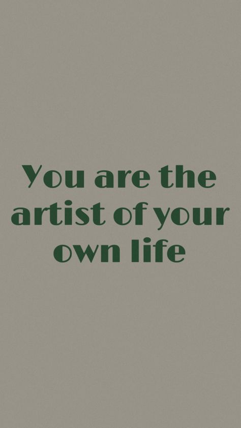 Aesthetic Motto, Artsy Quotes, Artist Life Aesthetic Quotes, Qoutes About Artists, Daily Affirmations Aesthetic Green, Affirmation Green Aesthetic, Artsy Affirmations, Successful Artist Affirmations, Manifesting Qoutes Aesthetic