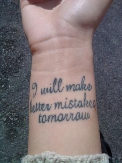 There's always tomorrow :) Tomorrow Tattoo, Savage Tattoo, Geniale Tattoos, 1 Tattoo, Skin Art, Piercing Tattoo, Love Tattoos, Get A Tattoo, Meaningful Tattoos