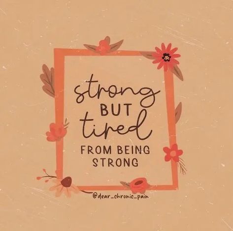 Strong But Tired, Disease Quote, Invisible Disease, Chronic Condition, Invisible Illness, No Sugar, Chronic Fatigue, Be Real, Autoimmune Disease