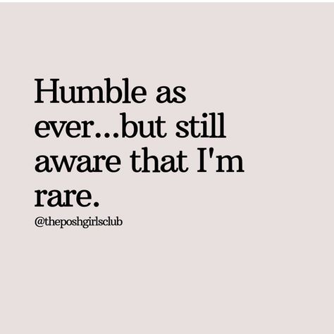 Humble But Confident Quotes, Some People Need To Be Humbled, Confident Girl Quotes, Heartless Quotes, Humble Quotes, Humble Pie, Gemini Quotes, Vision Board Photos, Be Humble