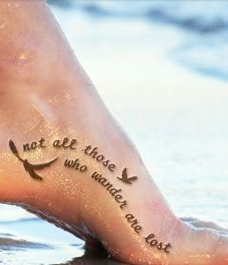 Wanderlust Tattoos, Foot Tattoo Quotes, Tattoos For Women On Thigh, Quote Tattoos Placement, Dragons Tattoo, Wanderlust Tattoo, Tattoo Foot, Bird Shape, Foot Tattoos For Women