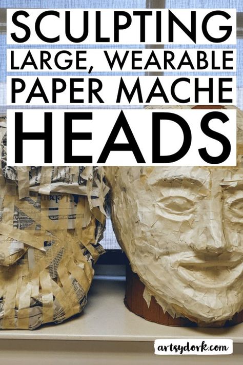 Sculpting Giant Paper Mache Heads | Artsy Dork #papermache #paper #art #design #sculpture #craft Paper Mache Wearable Head, Paper Mache Animal Head Mask, Step By Step Paper Mache, How To Make A Paper Mache Head, Wearable Paper Mache Head, Big Paper Mache Projects, How To Make Paper Mache Mask, Paper Mache Costume Head, Giant Paper Mache Head