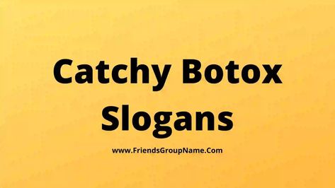 Catchy Botox Slogans: Hi friend, today I am going to study to provide you a list of other people, and I keep giving many such Catchy Botox Slogans, and today I am giving a lot of interest in slogans if I tell you in this, I have found many best and many unique ones. And ... Read more The post Catchy Botox Slogans [ 2021 ] Best, Catchy & Funny Names For Botox appeared first on Friends Group Name List for Friends, Family, Cousins, Cool and Funny. Botox Slogans, Botox Sayings, Botox Quotes Funny, Funny Botox Sayings, Botox Quotes Posts, Botox Funny, Friends Group Name, Botox Quotes, Hi Friend