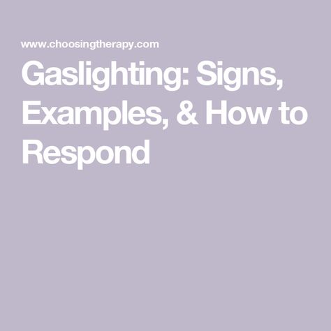 Gaslighting: Signs, Examples, & How to Respond Common Gaslighting Phrases, Gas Lighting Quotes, How To Respond To Gaslighting, Gaslighting Examples, Gaslighting Signs, Gas Lighting, Agree To Disagree, Friends Sign, Gas Lights