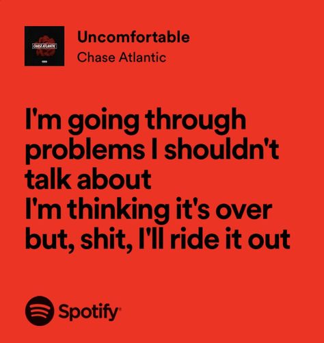 Uncomfortable Chase Atlantic, Chase Atlantic Lyrics, Misheard Lyrics, Songs That Describe Me, Relatable Lyrics, Chase Atlantic, Music Poster Design, Song Lyric Quotes, Music Lyrics Quotes Songs