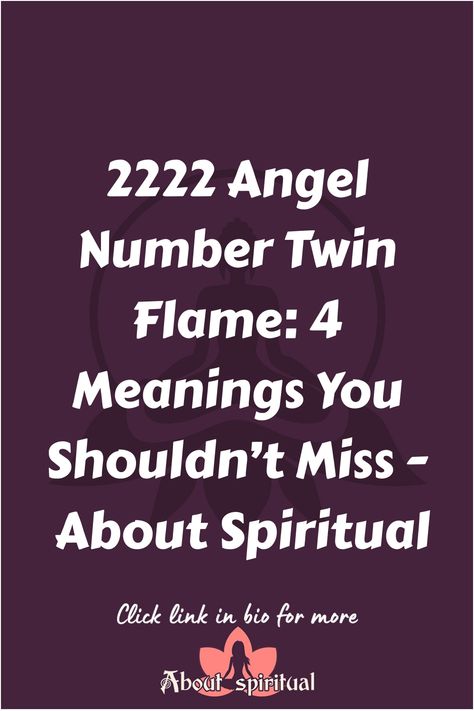 2222 Angel Number Twin Flame: 4 Meanings You Shouldn’t Miss - About Spiritual 2222 Angel Number, Twin Flame Meaning, 22 Meaning, Flames Meaning, Angel Number Meaning, Love Twins, Angel Number Meanings, Number Meanings, Twin Flames