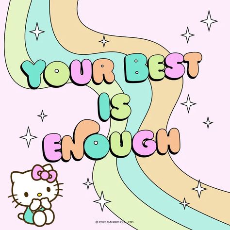 Your Best Is Enough, Hello Kitty Wall Art, Mental Health Inspiration, Aura Quotes, Walpaper Hello Kitty, Hello Kitty Themes, Many Friends, Prayers For Strength, Apple Watch Wallpaper