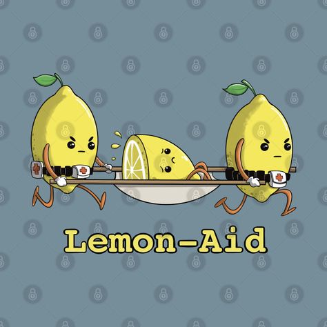 Lemon-Aid - Funny Lemon - T-Shirt | TeePublic Lemon Funny, Lemonade Business, Lemon Cute, Lemon Puns, Coasters Ideas, Lemon Quotes, Lemon Aid, Lemon Pictures, Future Kitchen