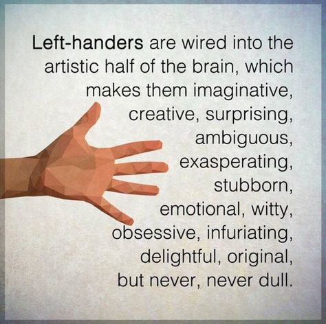 Lefties! Left Handed Quotes, Left Handed Humor, Left Handed Facts, Happy Left Handers Day, Left Handers Day, International Left Handers Day, Hand Quotes, Left Handed People, Mom Life Quotes