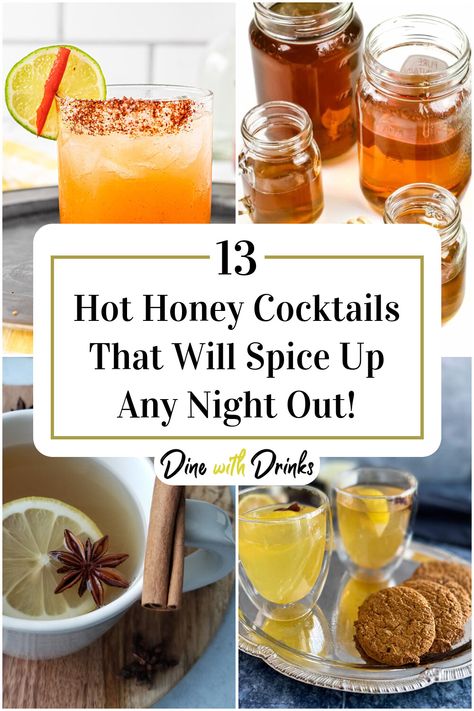 Collage of 4 hot honey cocktails. Spicy Honey Cocktail, Hot Honey Drinks, Hot Honey Drink Recipe, Hot Tea Cocktail Recipes, Mikes Hot Honey Cocktails, Hot Honey Cocktail, Honey Cocktail Recipes, Recipes Using Hot Honey, Honey Bourbon Drinks